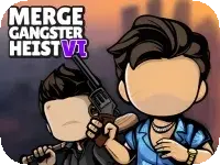 Merge Gangster Heist VI Merge Gangster Heist VI